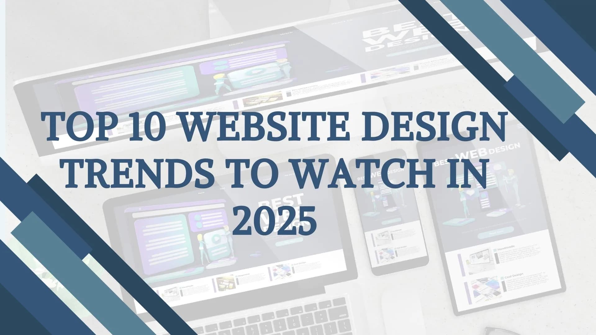 Top 10 Website Design Trends to Watch in 2025