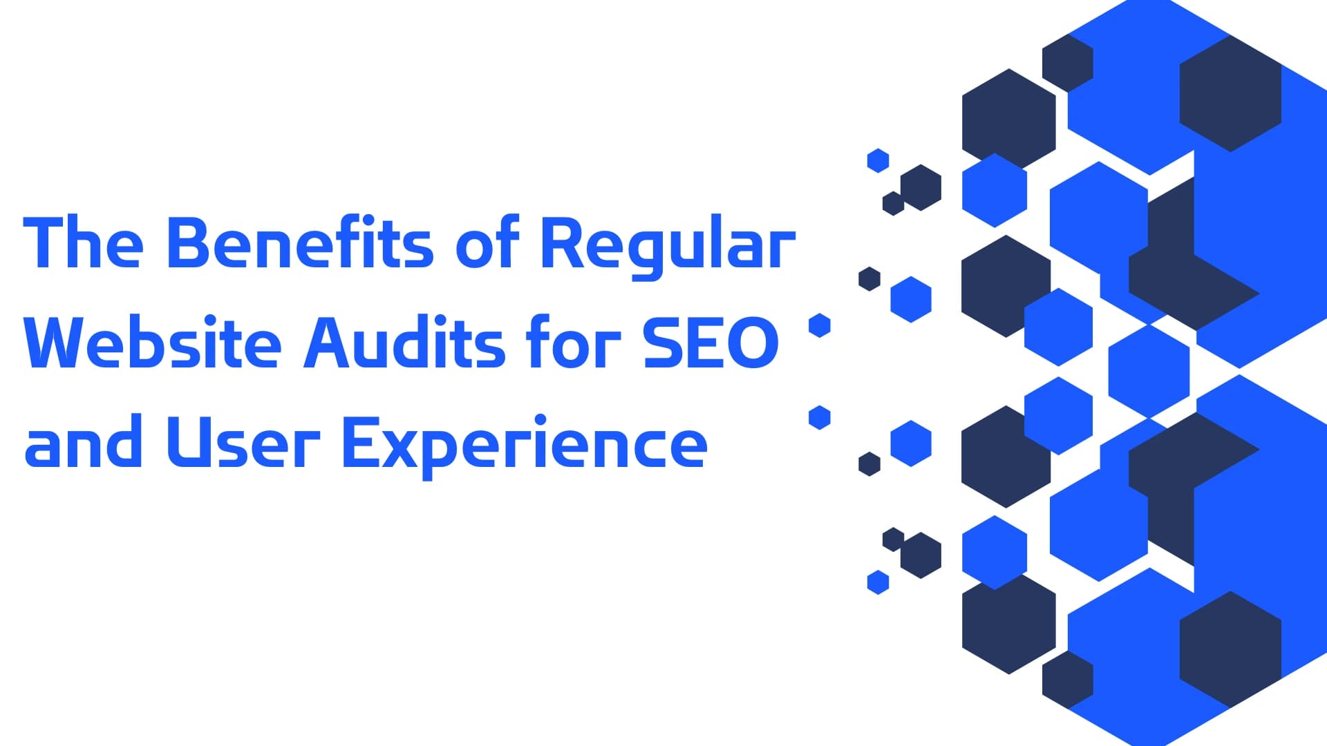 The Benefits of Regular Website Audits for SEO and User Experience