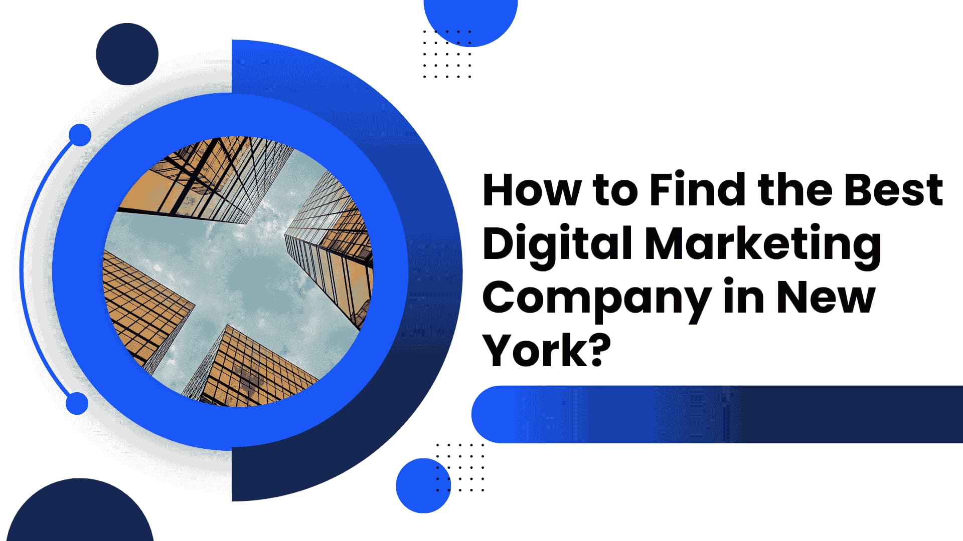 How to Find the Best Digital Marketing Company in New York?
