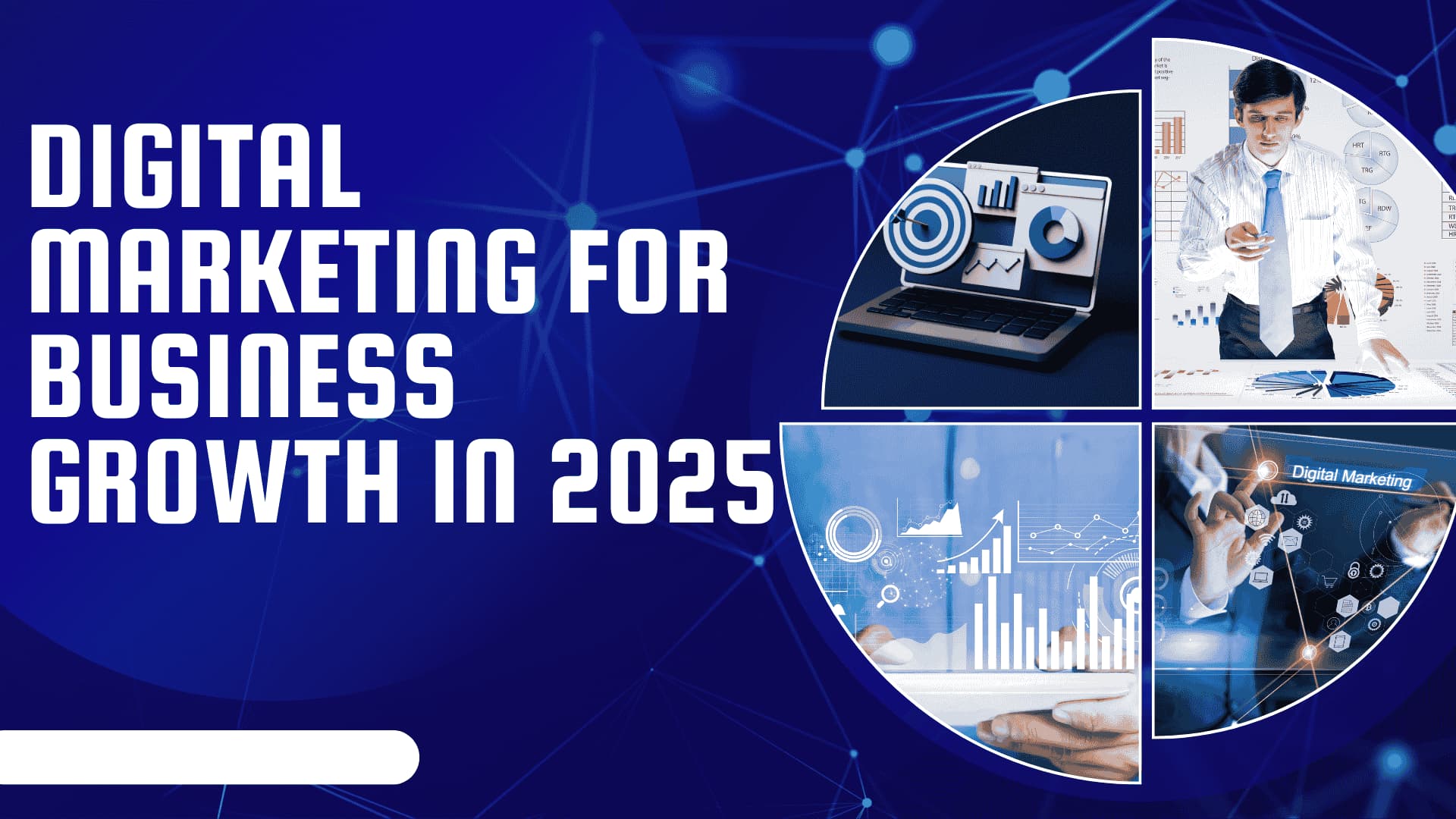 Digital Marketing for Business Growth in 2025