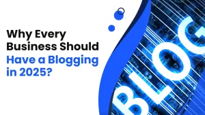 Why_Every_Business_Should_Have_a_Blogging_in_2025_misservices