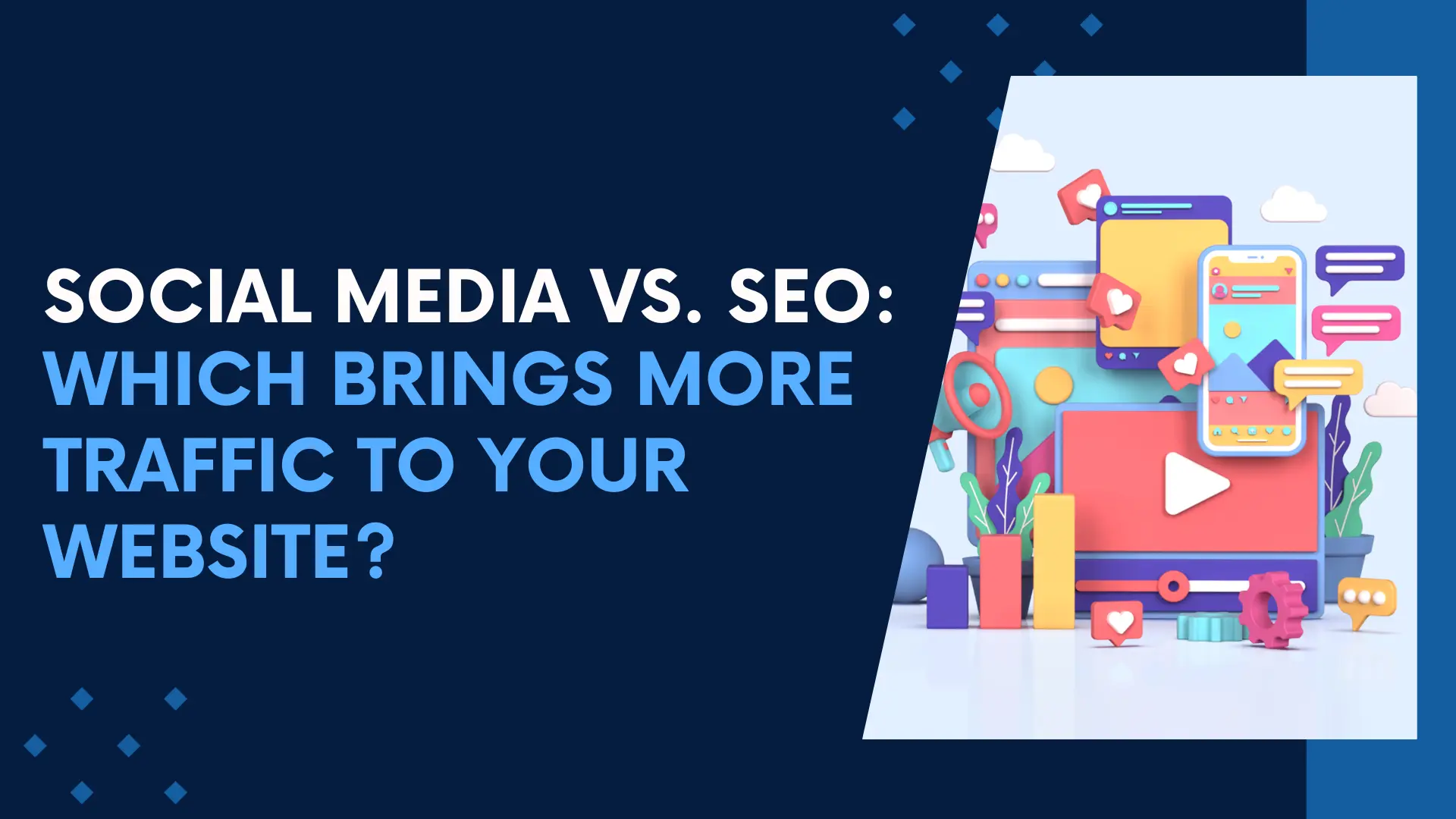 Social Media vs. SEO: Which Brings More Traffic to Your Website?