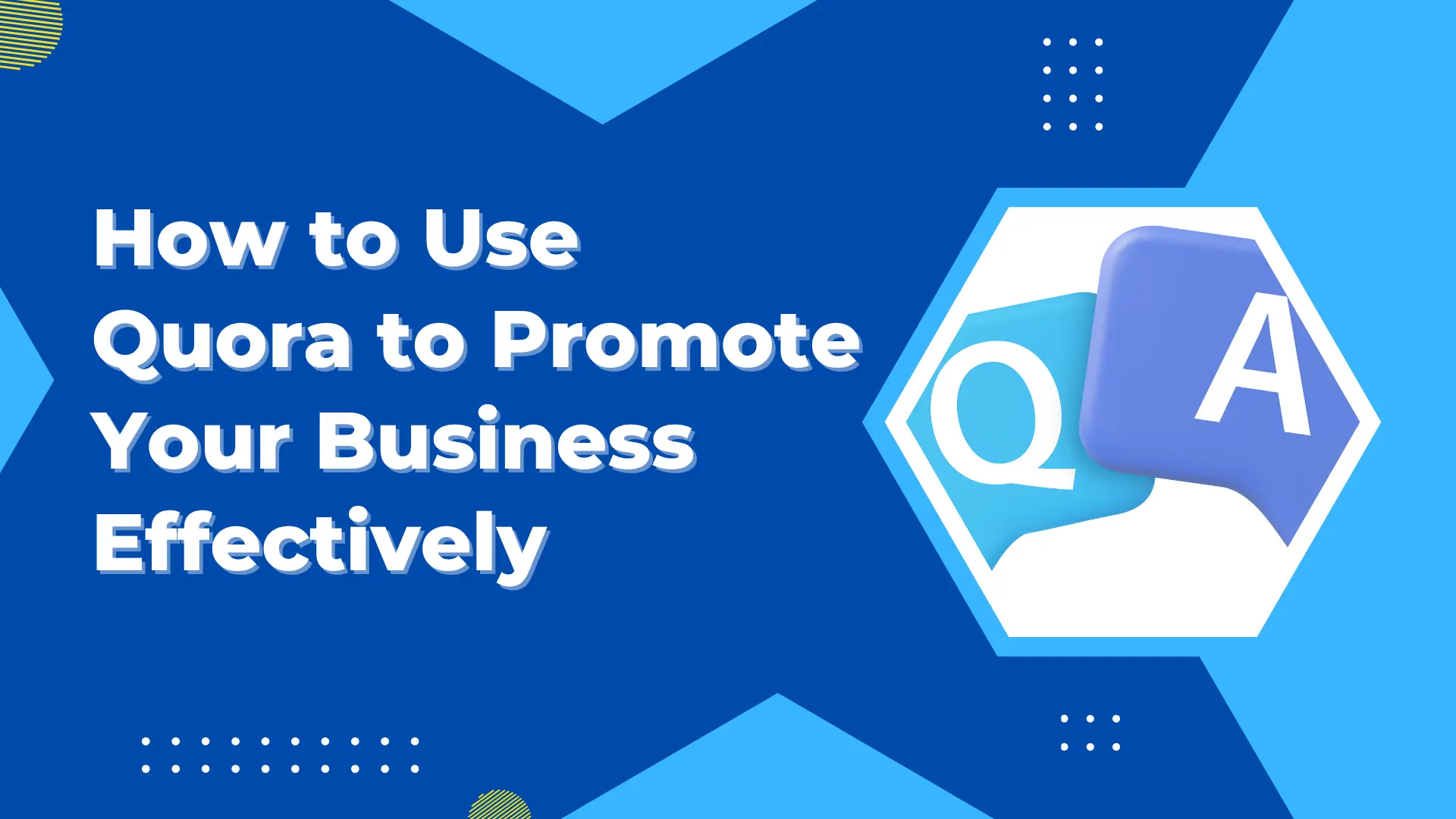 A Simple Overview of How to Promote Your Business on Quora
